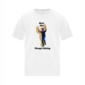 Dance like Murray T-shirt