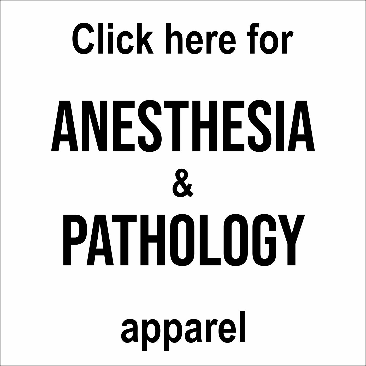 Anesthesia & Pathology